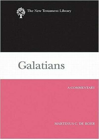 Galatians (2011): A Commentary, Hardcover/Martinus C. de Boer