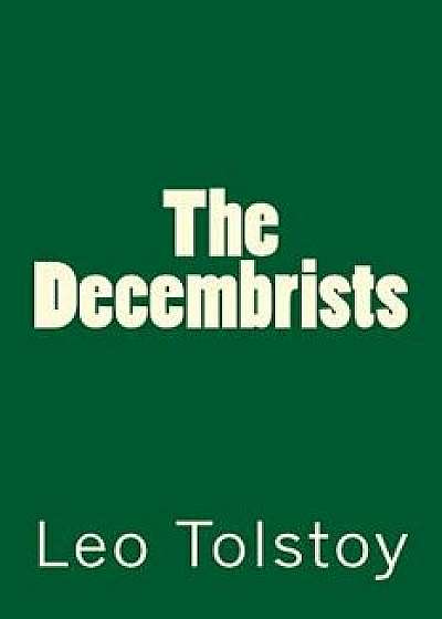 The Decembrists, Paperback/Leo Tolstoy