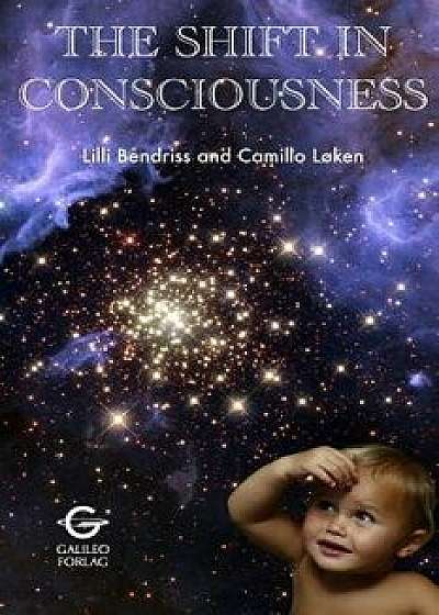 The Shift in Consciousness, Paperback/MR Camillo Loken