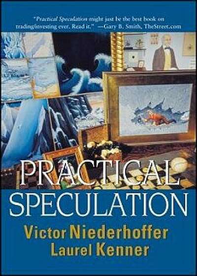 Practical Speculation, Paperback/Victor Niederhoffer