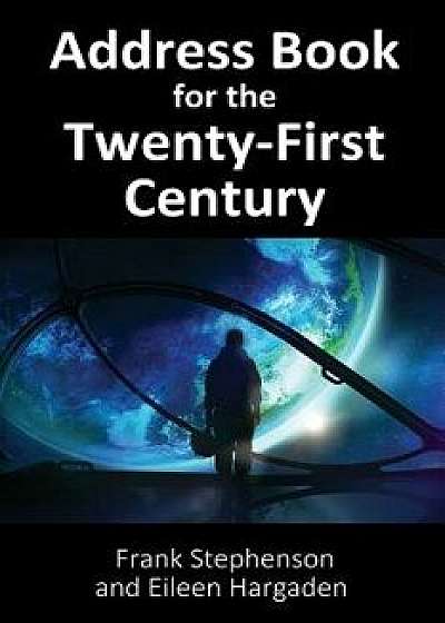 Address Book for the Twenty-First Century, Paperback/Frank Stephenson