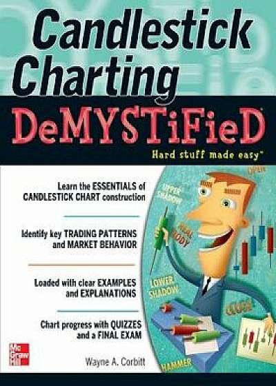 Candlestick Charting Demystified, Paperback/Wayne A. Corbitt