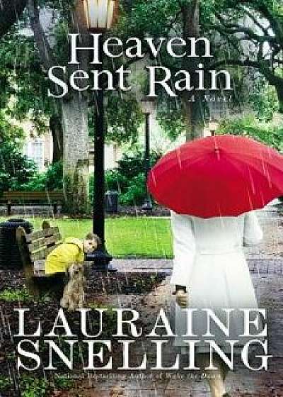 Heaven Sent Rain, Paperback/Lauraine Snelling