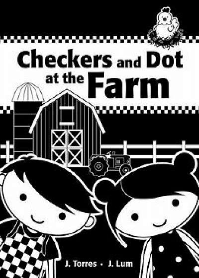 Checkers and Dot on the Farm/J. Torres