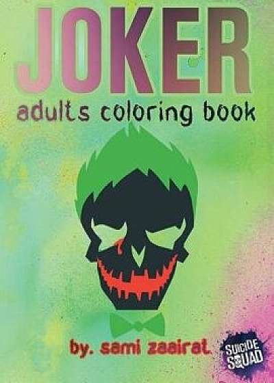 Joker: Adults Coloring Book, Paperback/Sami Zaairat