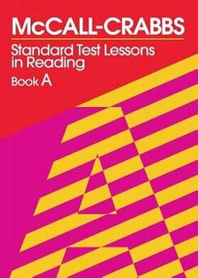 McCall-Crabbs Standard Test Lessons in Reading, Book a, Paperback/William a. McCall