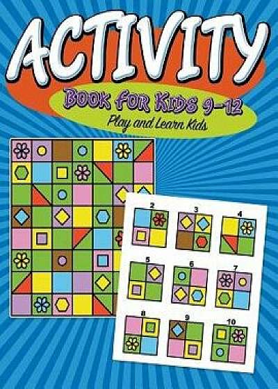 Activity Book for Kids 9-12: Super Fun Edition, Paperback/Speedy Publishing LLC
