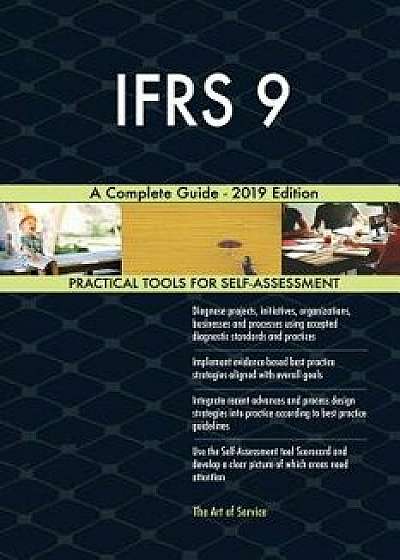 Ifrs 9 a Complete Guide - 2019 Edition, Paperback/Gerardus Blokdyk