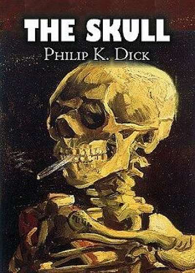 The Skull by Philip K. Dick, Science Fiction, Adventure, Paperback/Philip K. Dick