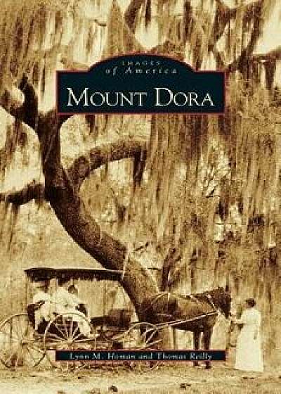 Mount Dora, Hardcover/Lynn M. Homan