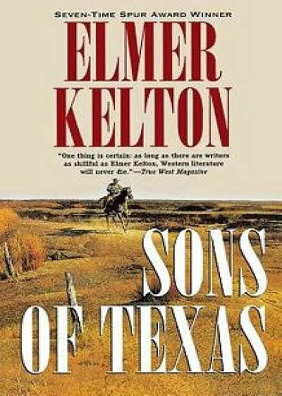 Sons of Texas, Paperback/Elmer Kelton
