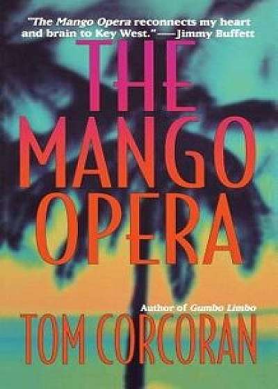 Mango Opera, Paperback/Tom Corcoran