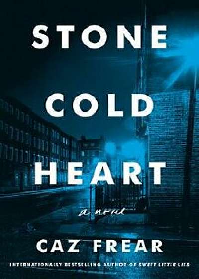 Stone Cold Heart, Hardcover/Caz Frear