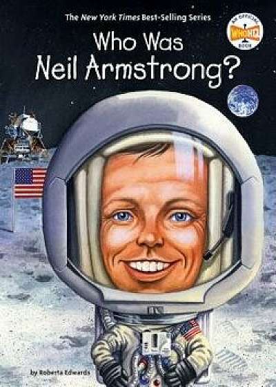 Who Was Neil Armstrong?, Hardcover/Roberta Edwards