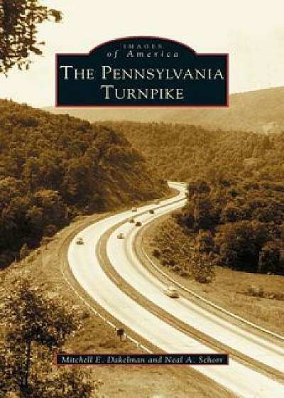 Coperta cărții Pennsylvania Turnpike, Hardcover/Mitchell Eric Dakelman de Mitchell Eric Dakelman