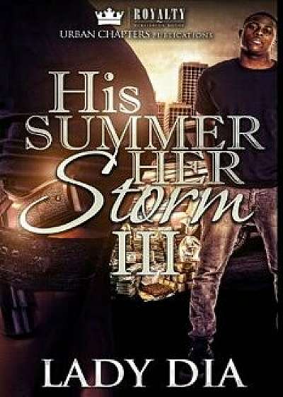 His Summer, Her Storm 3, Paperback/Lady Dia