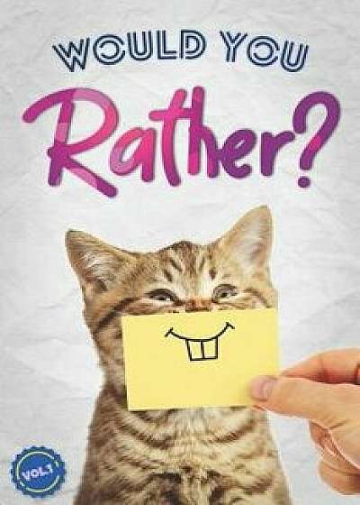 Would You Rather?: The Book Of Silly, Challenging, and Downright Hilarious Questions for Kids, Teens, and Adults(Game Book Gift Ideas)(Vo, Paperback/Gilden