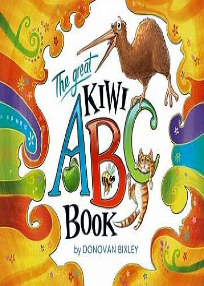The Great Kiwi ABC Book/Donovan Bixley