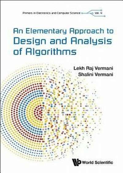 An Elementary Approach to Design and Analysis of Algorithms, Hardcover/Lekh Rej Vermani