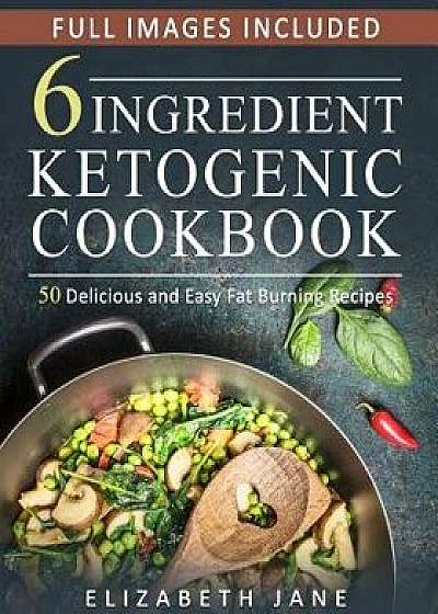 Fast Food Keto: 50 Recipes with 6 Ingredients (or Less), Made in 20 Minutes, Paperback/Jane Elizabeth