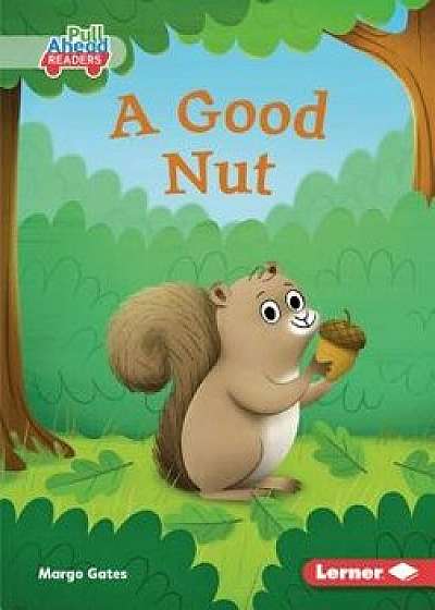 A Good Nut/Margo Gates