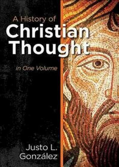 A History of Christian Thought in One Volume, Paperback/Gonzalez Justo L.