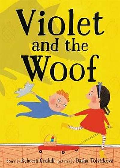 Violet and the Woof, Hardcover/Rebecca Grabill