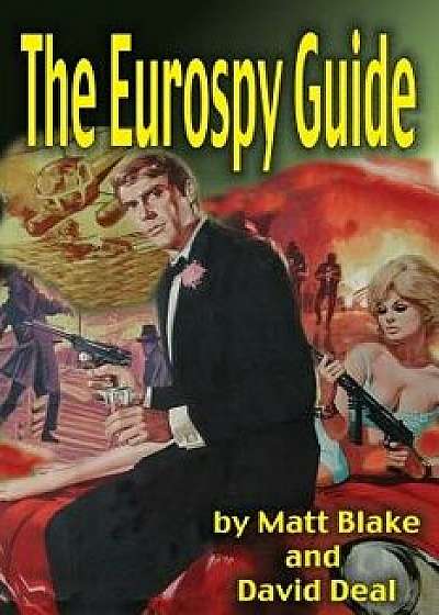 Eurospy Guide, Paperback/David Deal