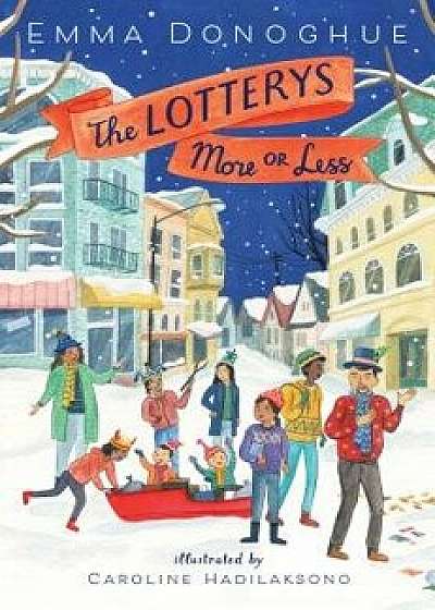 The Lotterys More or Less, Hardcover/Emma Donoghue