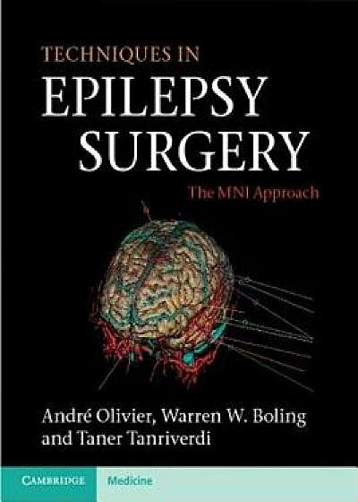 Techniques in Epilepsy Surgery: The Mni Approach, Hardcover/Andre Olivier