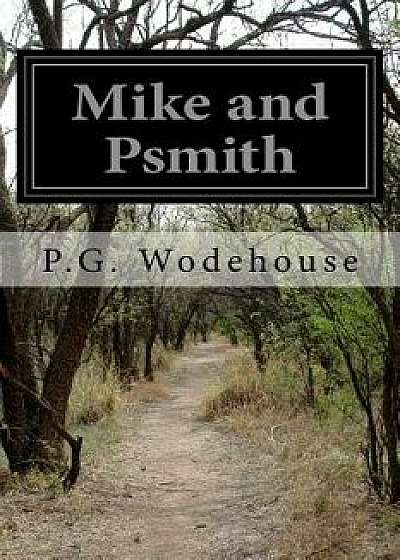 Mike and Psmith, Paperback/P. G. Wodehouse