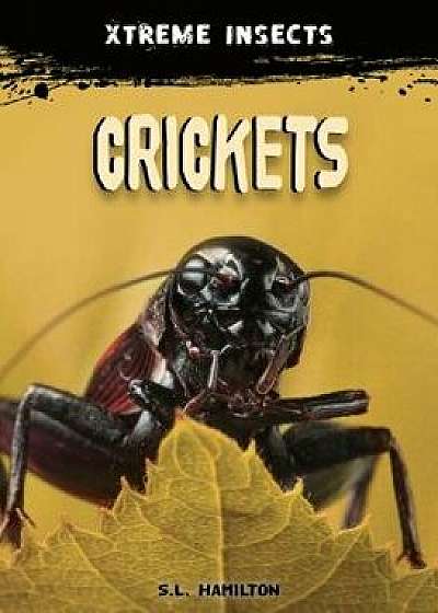 Crickets/S. L. Hamilton