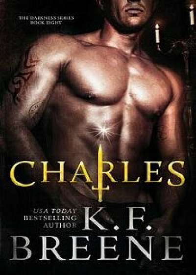 Charles (Darkness, 8), Paperback/Kf Breene