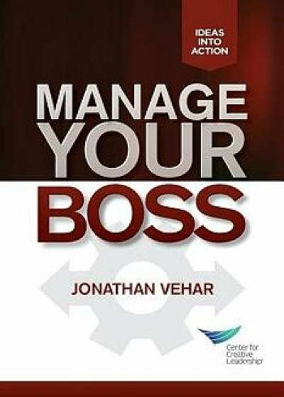 Manage Your Boss, Paperback/Jonathan Vehar