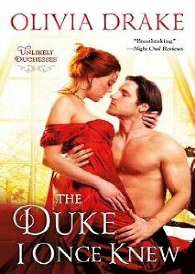 The Duke I Once Knew: Unlikely Duchesses/Olivia Drake