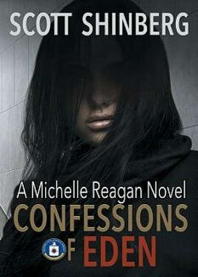 Confessions of Eden: A Riveting Spy Thriller, Paperback/Scott Shinberg