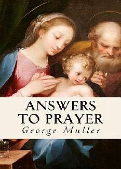 Answers to Prayer/George Muller