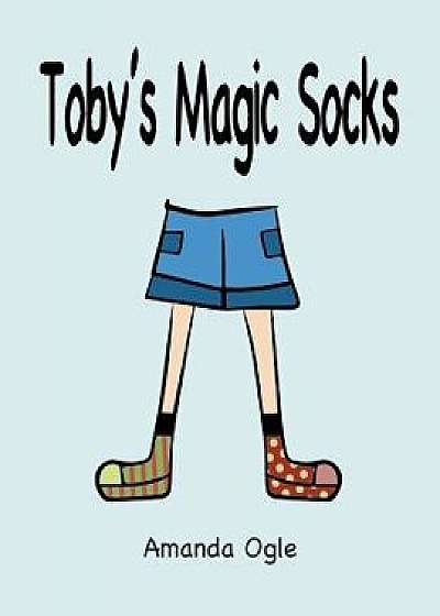 Coperta cărții Toby's Magic Socks, Paperback/Amanda Ogle