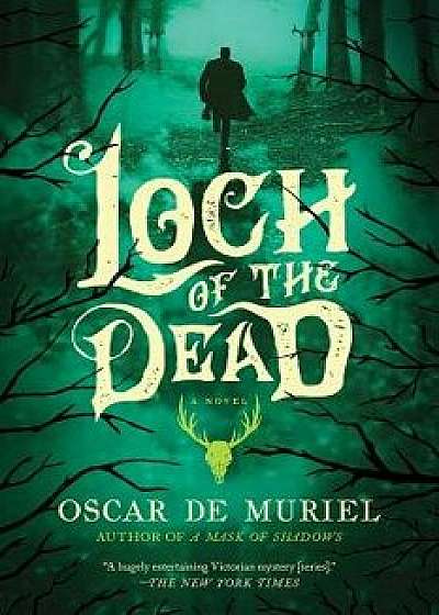 Loch of the Dead, Hardcover/Oscar De Muriel