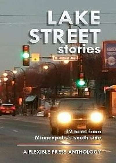 Coperta cărții Lake Street Stories, Paperback/William E. Burleson de William E. Burleson