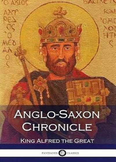 Anglo-Saxon Chronicle, Paperback/King Alfred the Great