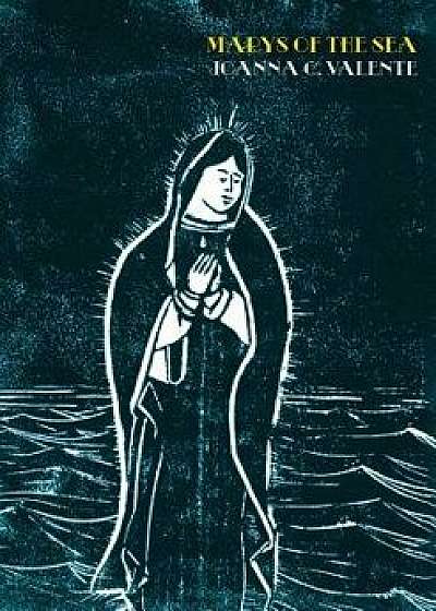 Marys of the Sea, Paperback/Joanna C. Valente