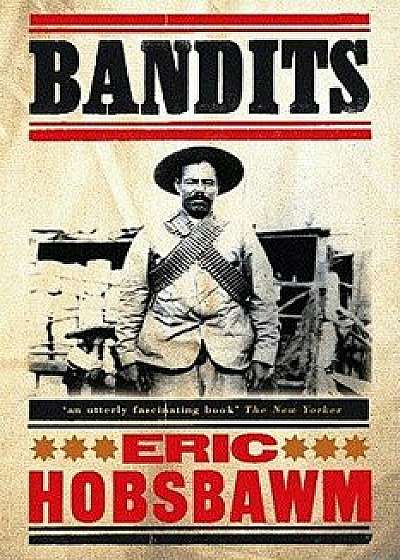 Bandits, Paperback/Eric Hobsbawm