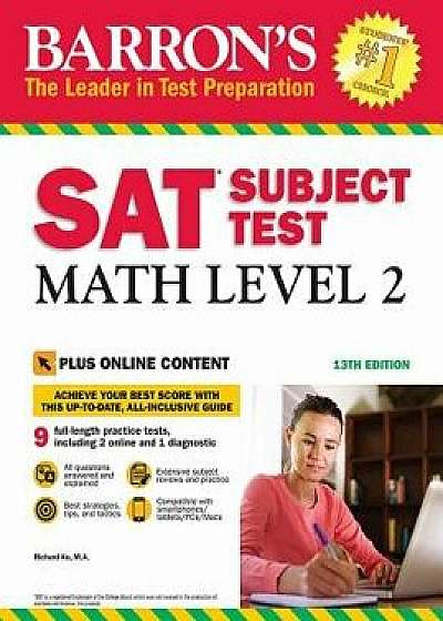 Barron's SAT Subject Test: Math Level 2 with Online Tests, Paperback/Richard Ku