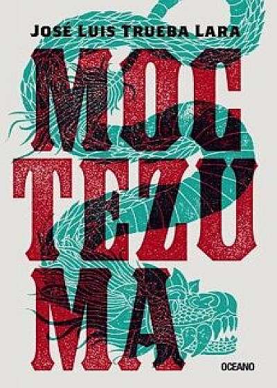 Moctezuma, Paperback/Jose Luis Trueba