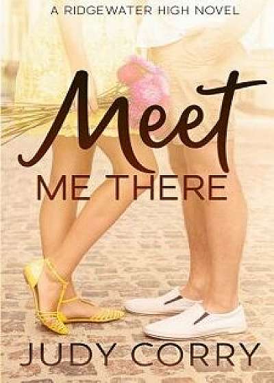 Meet Me There, Paperback/Judy Corry