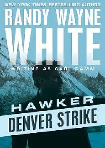 Denver Strike, Paperback/Randy Wayne White