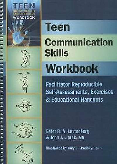 Teen Communication Skills Workbook/Ester Leutenberg