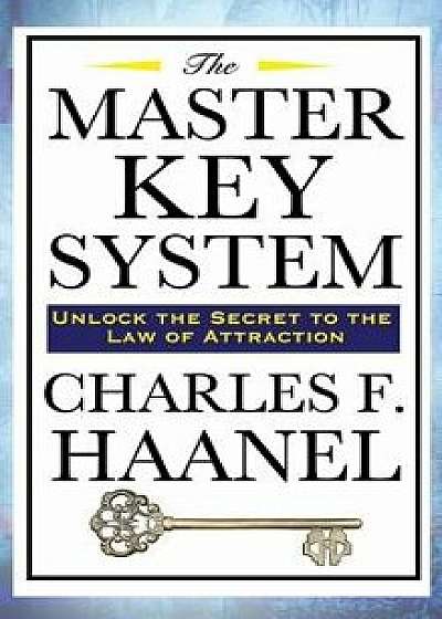 The Master Key System, Hardcover/Charles F. Haanel