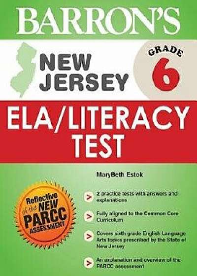 Barron's New Jersey Grade 6 Ela/Literacy Test, Paperback/Marybeth Estok
